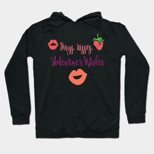 Hugs Kisses Valentines Wishes Hoodie